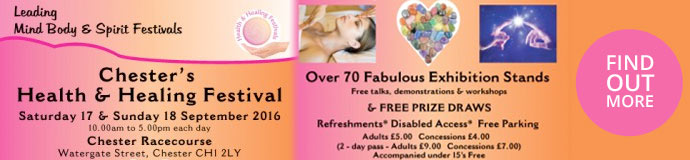 CHESTER HEALTH & HEALING FESTIVAL 17 & 18 September 2016