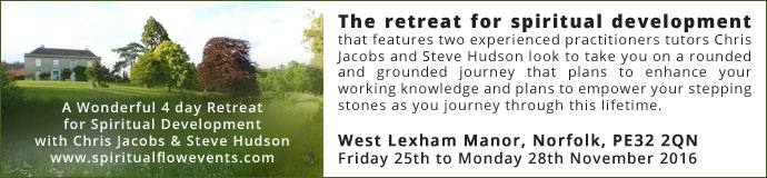 A Wonderful 4 day Retreat for Spiritual Development with Chris Jacobs and Steve Hudson