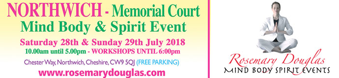 Northwich Weekend 28th /29th July - Mind Body Spirit Event Northwich Weekend 28th /29th July - Mind Body Spirit Event