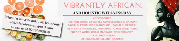 VIBRANTLY AFRICAN. LIFESTYLE AND HOLISTIC WELLNESS DAY. VIBRANTLY AFRICAN. LIFESTYLE AND HOLISTIC WELLNESS DAY.