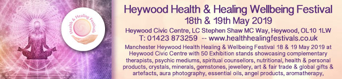 Heywood Health Healing & Wellbeing Festival 18 & 19 May 2019 Heywood Health Healing & Wellbeing Festival 18 & 19 May 2019