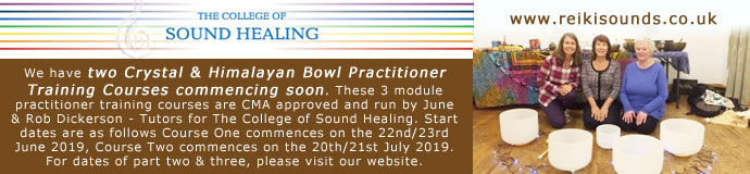 www.reikisounds.co.uk - Crystal & Himalayan Bowl Practitioner Training Courses